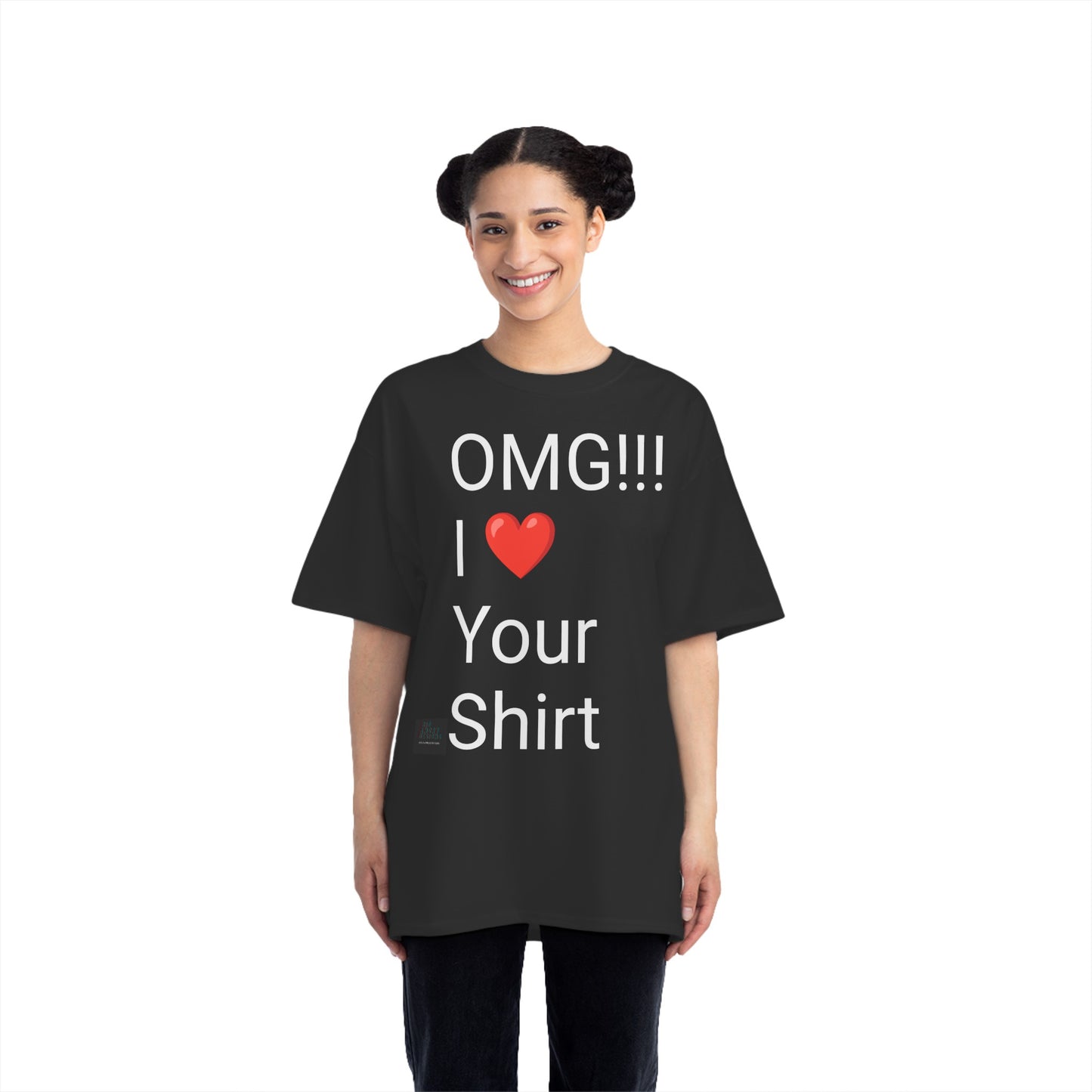 BIGxXxANGRY DESIGNS "OMG I Love Your Shirt" T-Shirt