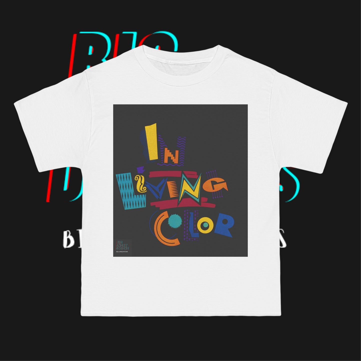 BIGxXxANGRY DESIGNS "IN LIVING COLOR" T-SHIRT