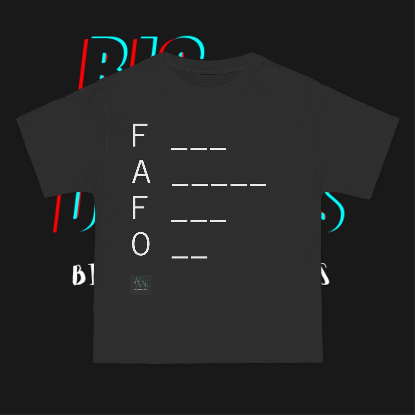 BIGxXxANGRY DESIGNS "F.A.F.O." T-SHIRT