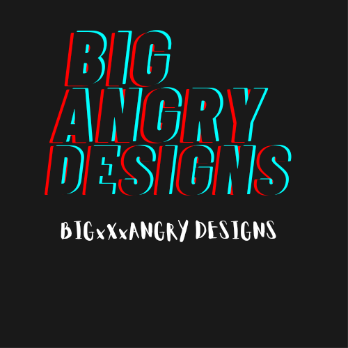 BIGxXxANGRY DESIGNS 