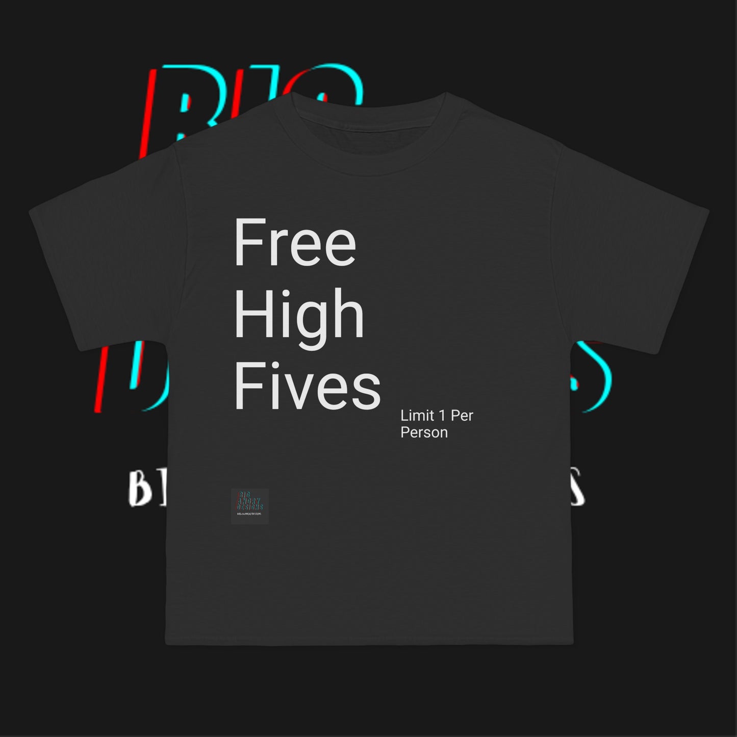 BIGxXxANGRY DESIGNS "Free High Fives" T-Shirt